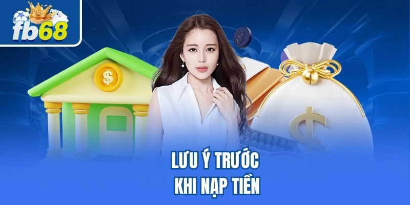 Lưu ý trước khi nạp tiền